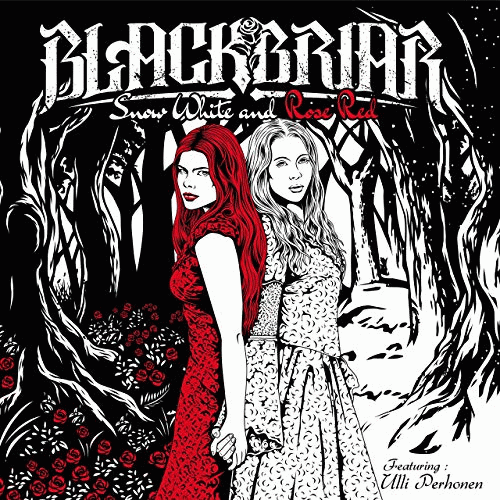 Blackbriar : Snow White and Rose Red (ft. Ulli Perhonen)